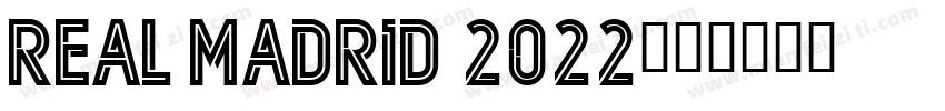 Real madrid 2022字体转换